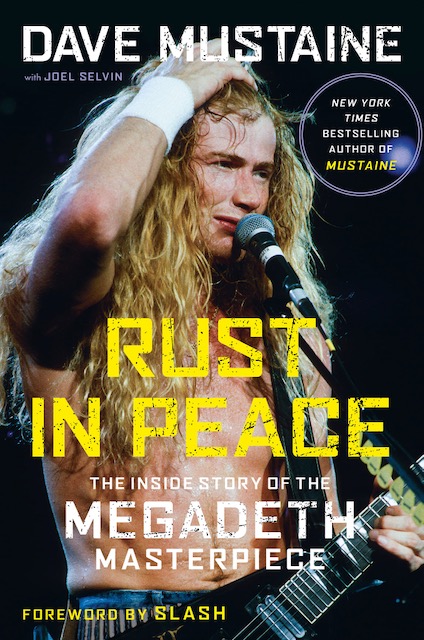 DAVE MUSTAINE – Rust In Peace: The Inside Story Of The MEGADETH Masterpiece 