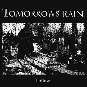 TOMORROW'S RAIN - Hollow