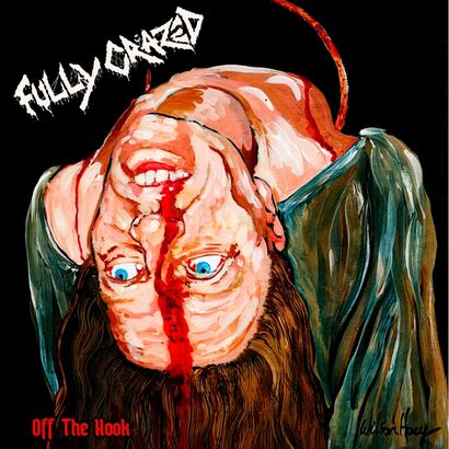 FULLY CRAZED – Off The Hook