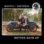 SMITH/KOTZEN – Better Days