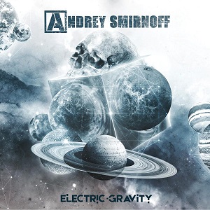 ANDREY SMIRNOFF - Electric Gravity