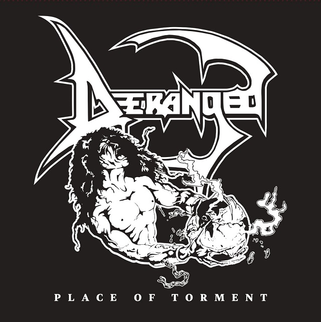 DERANGED - Place Of Torment