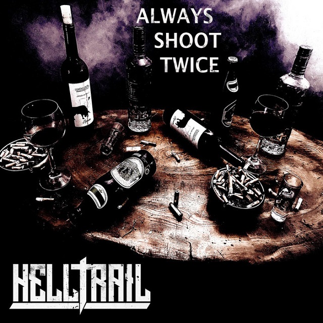 HELLTRAIL – Always Shoot Twice