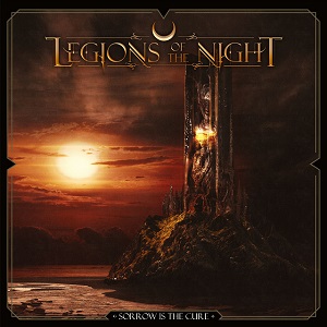 LEGIONS OF THE NIGHT - Sorrow Is The Cure