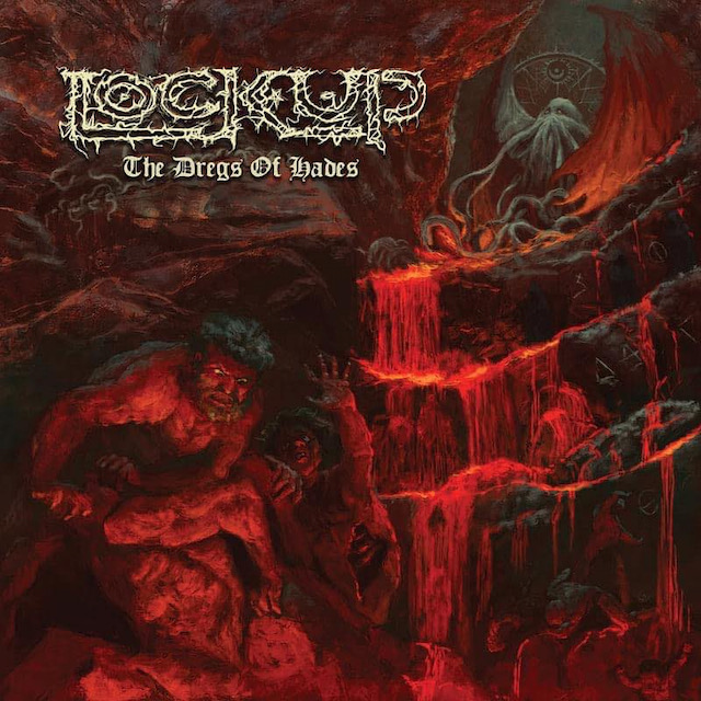 LOCK UP – The Dregs Of Hades