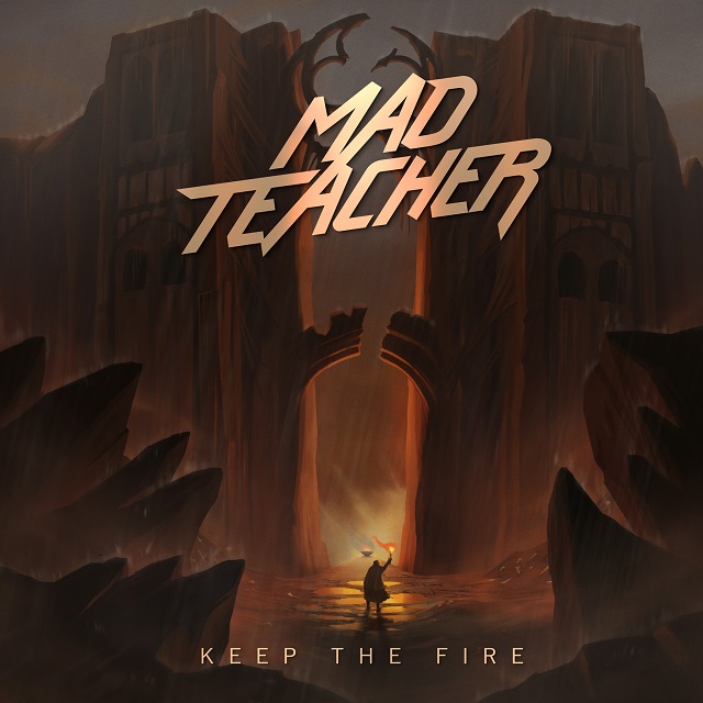 MAD TEACHER – Keep The Fire