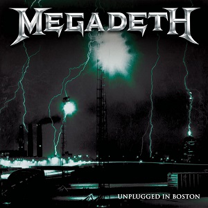 MEGADETH – Unplugged In Boston