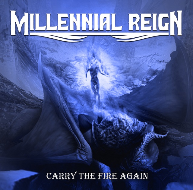 MILLENNIAL REIGN - Carry The Fire Again