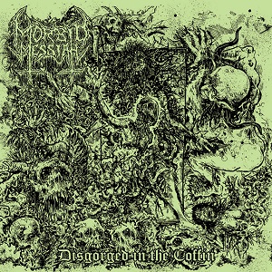 MORBID MESSIAH - Disgorged In The Coffin