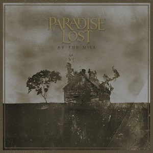 PARADISE LOST - At The Mill