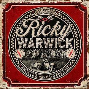 RICKY WARWICK - When Life Was Hard And Fast