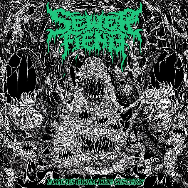 SEWER FIEND - Echoes From The Cistern