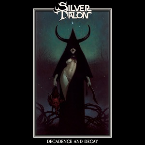 SILVER TALON - Decadence And Decay