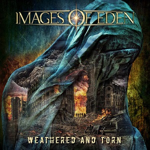 IMAGES OF EDEN – Weathered And Torn