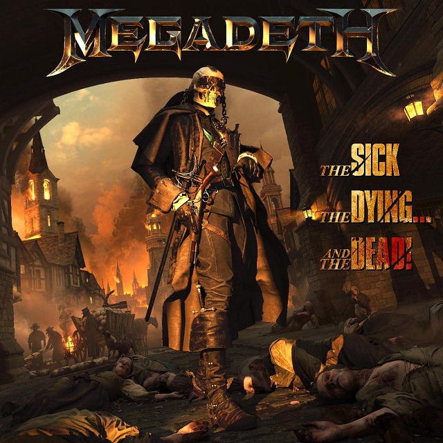 MEGADETH – The Sick, The Dying…And The Dead!