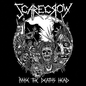 SCARECROW - Raise The Death's Head