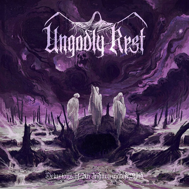 UNGODLY REST – Delusions Of An Indoctrinated Void