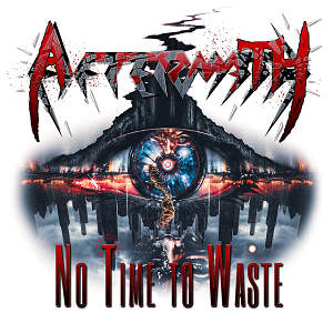 AFTERMATH – No Time To Waste