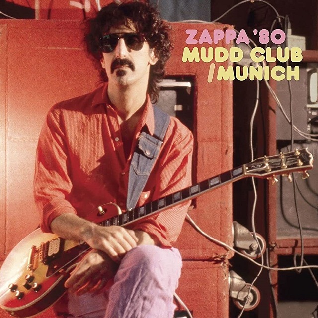 FRANK ZAPPA – Zappa ’80, Mudd Club/Munich