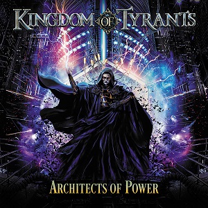 KINGDOM OF TYRANTS - Architects Of Power