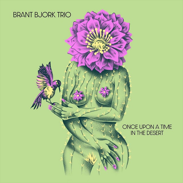 BRANT BJORK TRIO - Once Upon A Time In The Desert