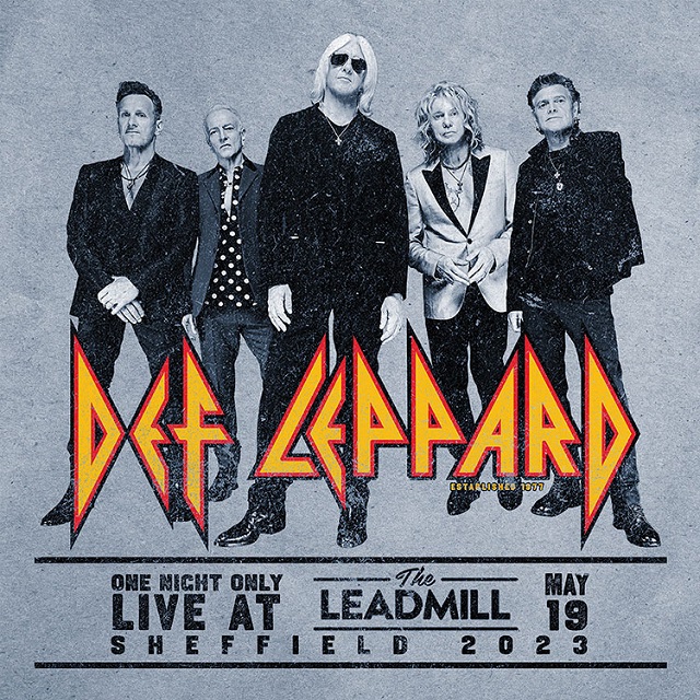 DEF LEPPARD – One Night Only Live At The Leadmill Sheffield May 19, 2023