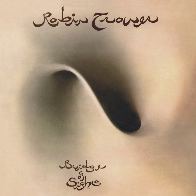 ROBIN TROWER - Bridge Of Sighs (50th Anniversary Edition)