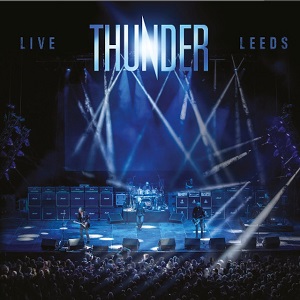 THUNDER - Live At Leeds / Live At Islington Academy