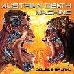 AUSTRIAN DEATH MACHINE - Double Brutal