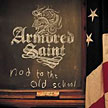 ARMORED SAINT - Nod To The Old School