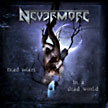 NEVERMORE - Dead Heart In a Dead World